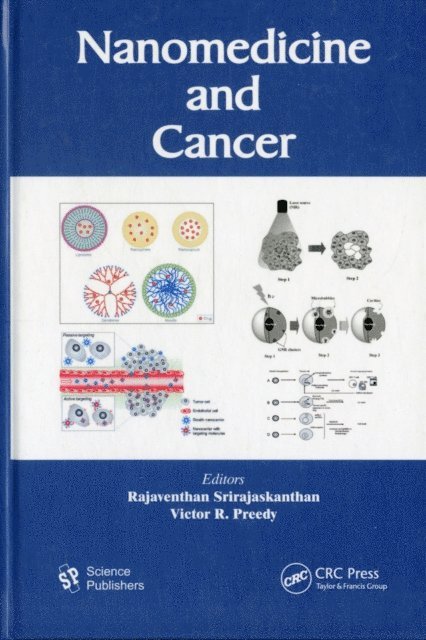 Victor R. Preedy, Rajaventhan Srirajaskanthan - Nanomedicine and Cancer, E-bok