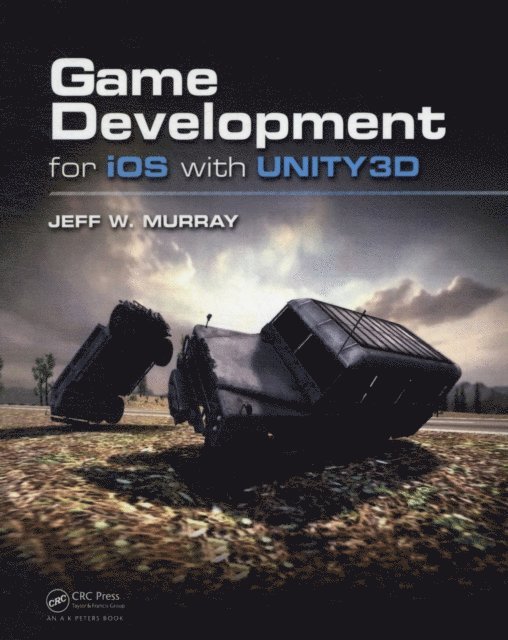 Jeff W. Murray - Game Development for iOS with Unity3D, E-bok
