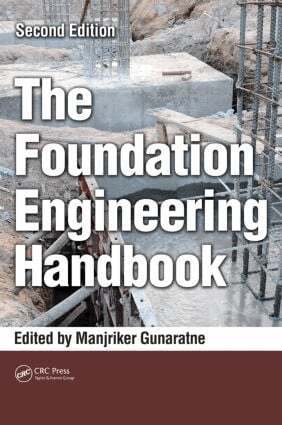 Manjriker Gunaratne - Foundation Engineering Handbook, Inbunden