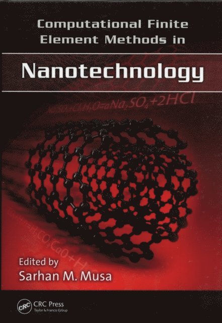 Sarhan M. Musa - Computational Finite Element Methods in Nanotechnology, E-bok