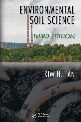 Kim H. Tan - Environmental Soil Science, E-bok