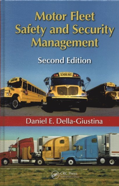 Daniel E. Della-Giustina - Motor Fleet Safety and Security Management, E-bok. Tillgänglighet: Lägg i varukorg