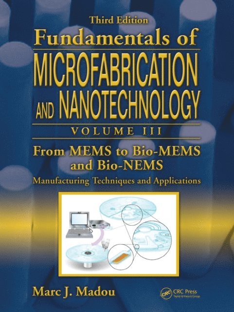 Marc J. Madou - From MEMS to Bio-MEMS and Bio-NEMS, E-bok