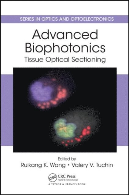 Valery V Tuchin, Ruikang K. Wang - Advanced Biophotonics, E-bok