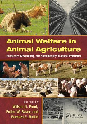 Wilson G. Pond, Fuller W. Bazer, Bernard E. Rollin - Animal Welfare in Animal Agriculture, E-bok