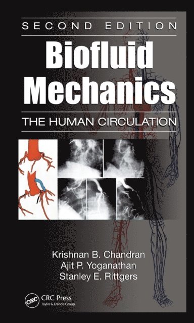 Ajit P. Yoganathan, Stanley E. Rittgers, Krishnan B. Chandran - Biofluid Mechanics, E-bok
