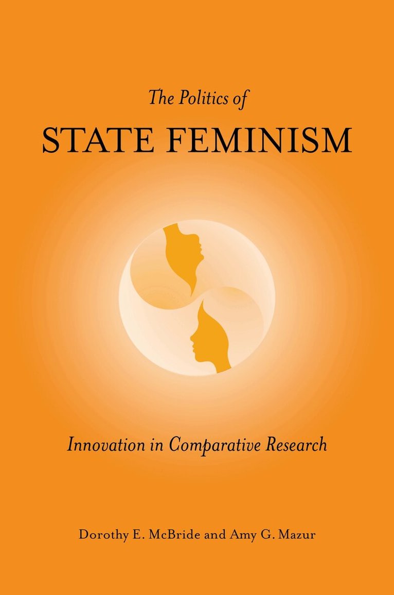 Dorothy E. McBride, Amy G. Mazur - Politics of State Feminism, Häftad. Tillgänglighet: Tillfälligt slut