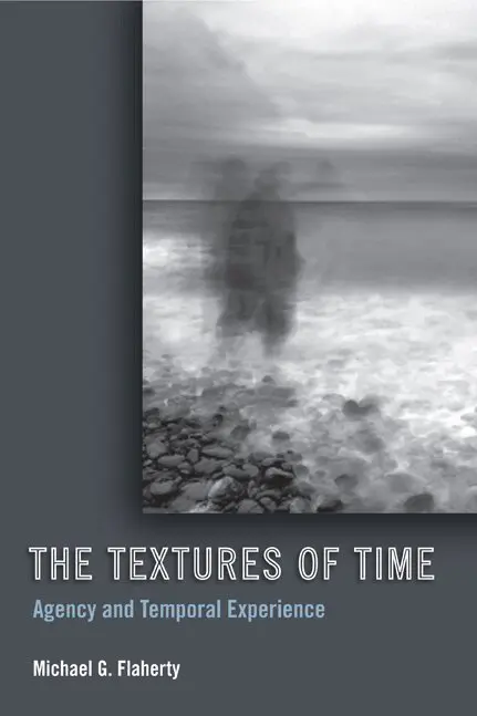 Michael G. Flaherty - Textures of Time, Inbunden. Tillgänglighet: Tillfälligt slut