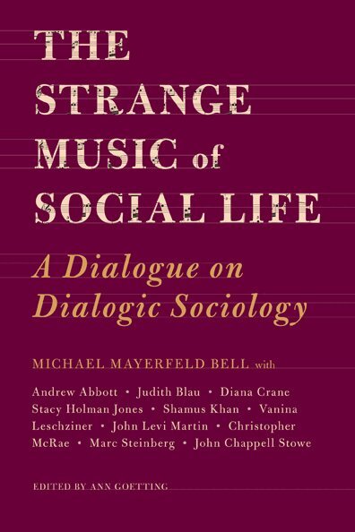 Michael Bell, Ann Goetting - Strange Music of Social Life, Inbunden. Tillgänglighet: Tillfälligt slut