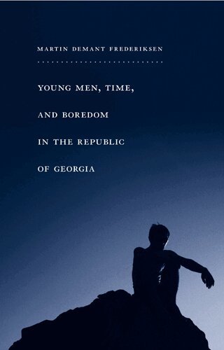 Martin Frederiksen - Young Men, Time, and Boredom in the Republic of Georgia, Inbunden. Tillgänglighet: Tillfälligt slut