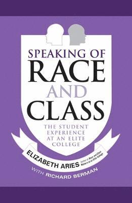 Speaking of Race and Class av Elizabeth Aries, Richard Berman