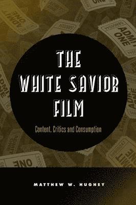 White Savior Film av Matthew Hughey