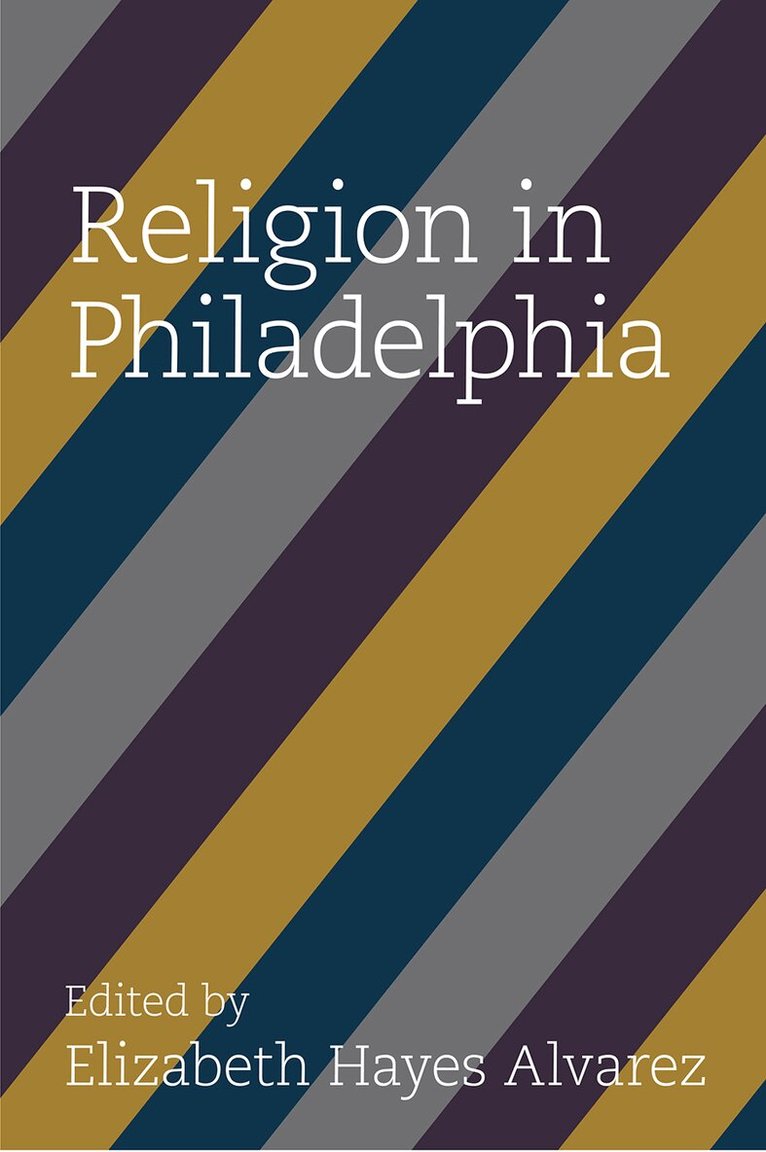 Elizabeth Hayes Alvarez - Religion in Philadelphia, Häftad