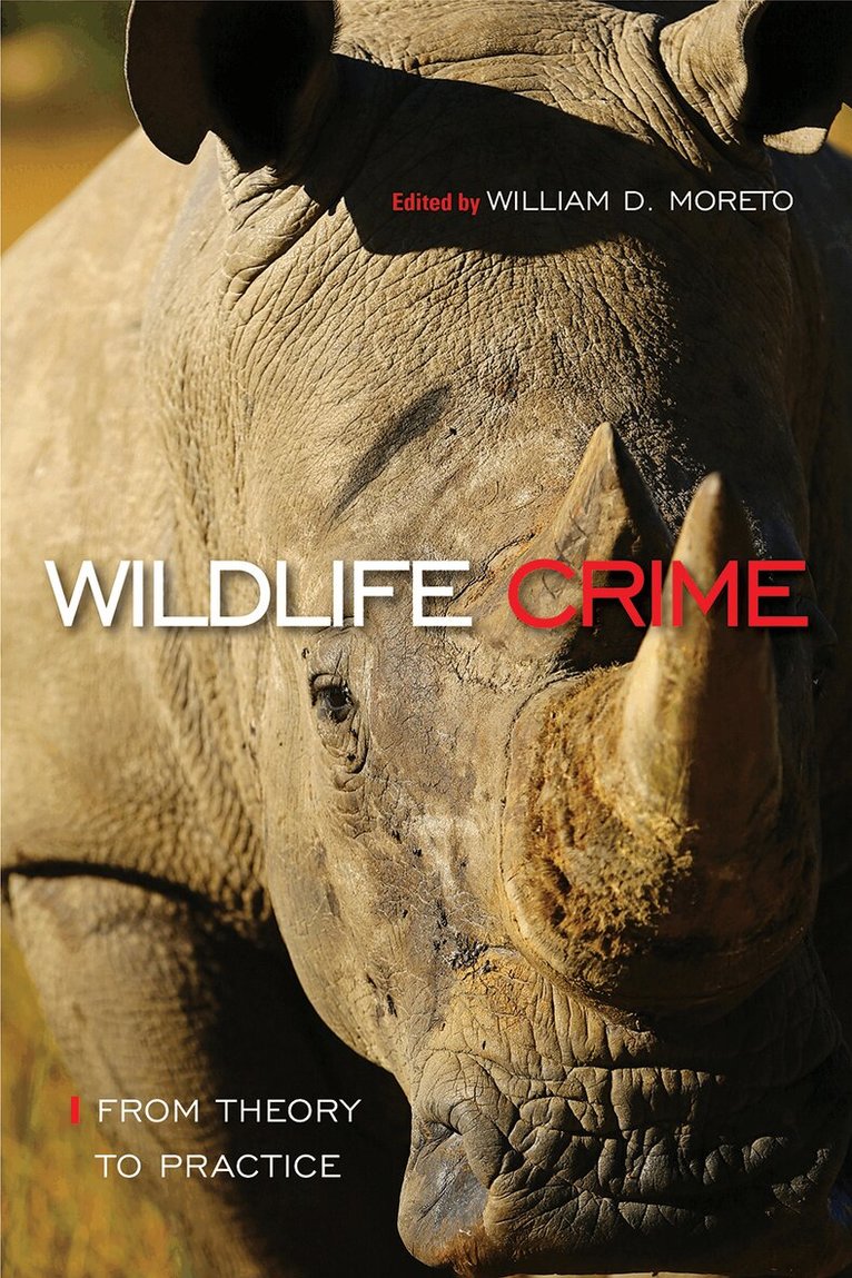 William D. Moreto - Wildlife Crime: from Theory to Practice, Inbunden