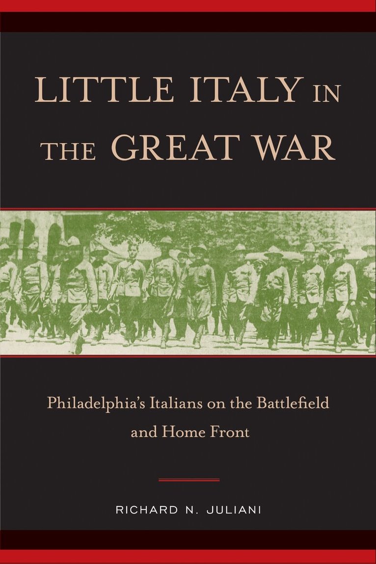 Richard N. Juliani - Little Italy in the Great War, Häftad
