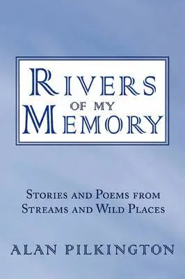 Alan Pilkington - Rivers of My Memory, Häftad. Tillgänglighet: Lägg i varukorg