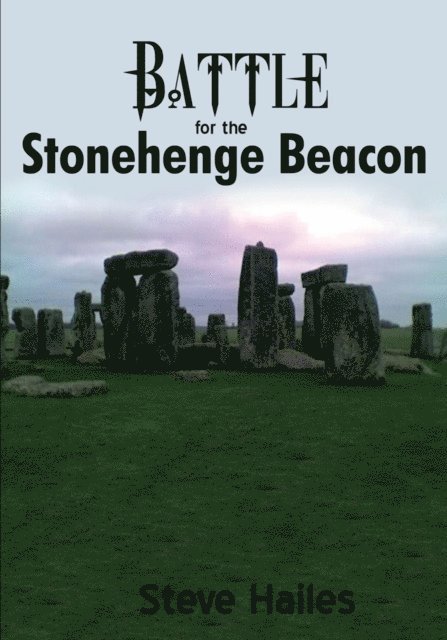 Steve Hailes - Battle for the Stonehenge Beacon, E-bok