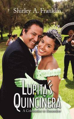 Shirley A Franklin - Lupita's Quincinera, Häftad