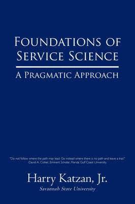 Harry Katzan Jr - Foundations of Service Science, Häftad