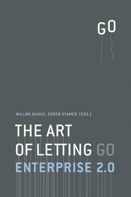 Willms Buhse, Sören Stamer - Enterprise 2.0 - The Art of Letting Go, Häftad