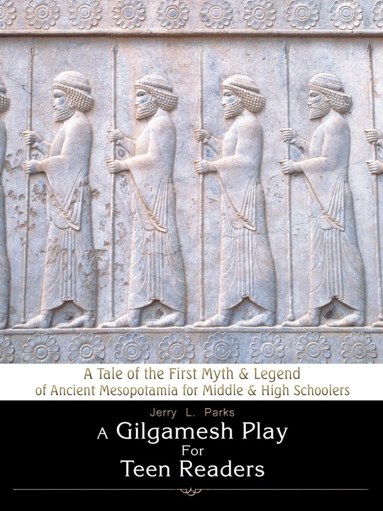 Jerry L Parks - Gilgamesh Play for Teen Readers, Häftad. Tillgänglighet: Lägg i varukorg