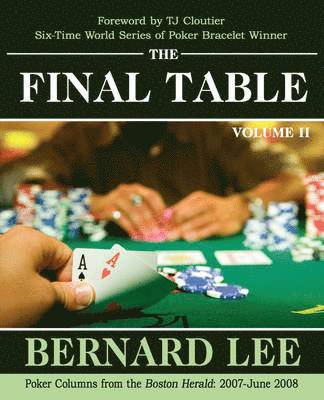 Bernard Lee - Final Table Volume II, Häftad