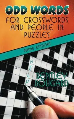 Bentley Bougard - Odd Words for Crosswords and People in Puzzles (Third Edition), Häftad. Tillgänglighet: Lägg i varukorg