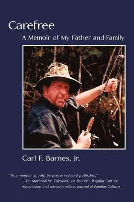 Carl F Barnes Jr - Carefree, Inbunden. Tillgänglighet: Lägg i varukorg