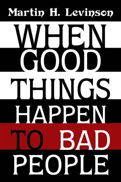 Martin H. Levinson - When Good Things Happen to Bad People, E-bok