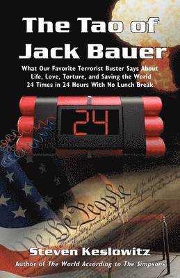 Steven Keslowitz - Tao of Jack Bauer, Häftad. Tillgänglighet: Lägg i varukorg