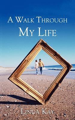 Linda Kay - Walk Through My Life, Häftad