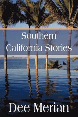 Dee Merian - Southern California Stories, Häftad