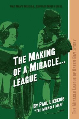 Making of a Miracle...League