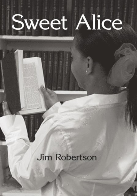 Jim Robertson - Sweet Alice, E-bok