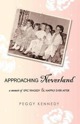 Peggy Kennedy - Approaching Neverland, Inbunden