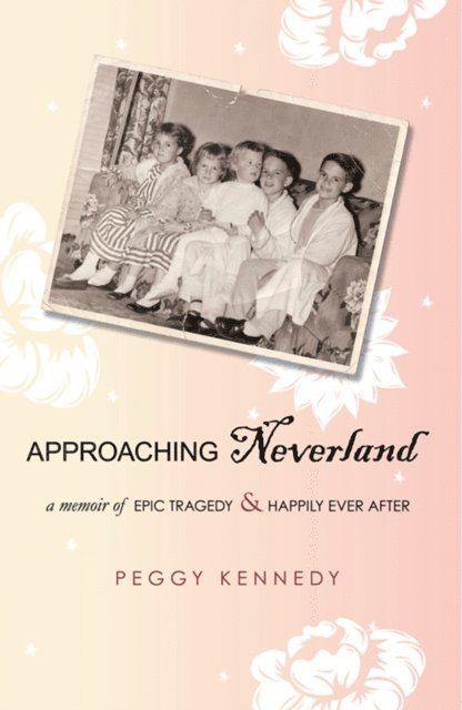 Peggy Kennedy - Approaching Neverland, E-bok