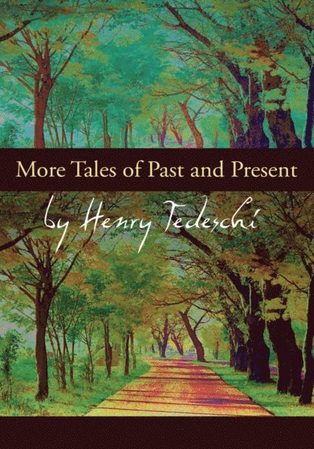 Henry Tedeschi - More Tales of Past and Present, E-bok. Tillgänglighet: Lägg i varukorg