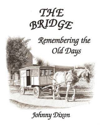 Johnny Dixon - Bridge ---- Remembering The Old Days, Häftad. Tillgänglighet: Lägg i varukorg