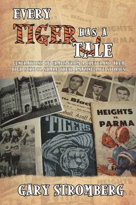 Gary Stromberg - Every Tiger has a Tale, Häftad