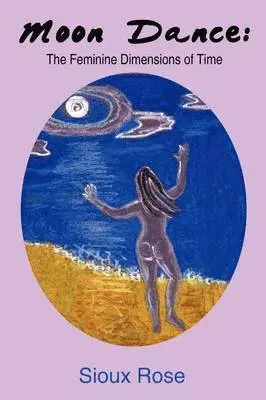 Sioux Rose - Moon Dance, Häftad. Tillgänglighet: Lägg i varukorg