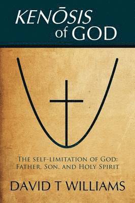 David T Williams - Kenosis of God, Häftad. Tillgänglighet: Lägg i varukorg