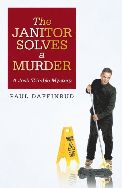 Paul Daffinrud - Janitor Solves a Murder, E-bok