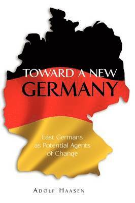 Adolf Haasen - Toward a New Germany, Häftad. Tillgänglighet: Lägg i varukorg