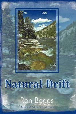 Ron Boggs - Natural Drift, Häftad