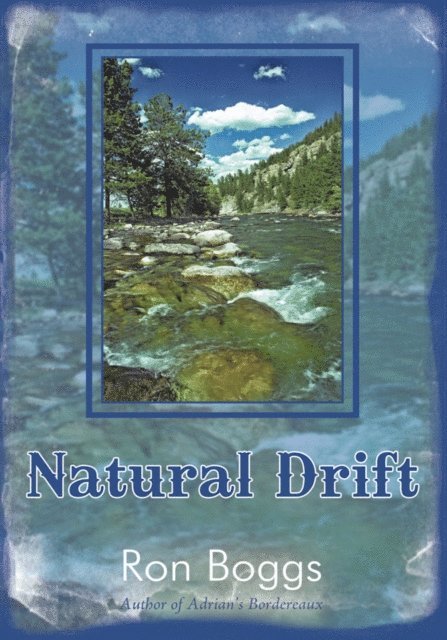 Ron Boggs - Natural Drift, E-bok
