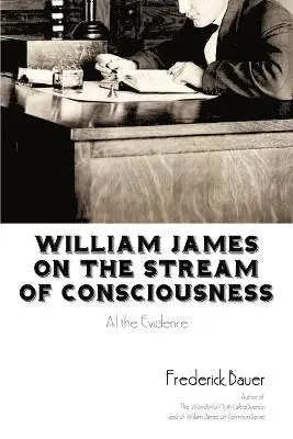 Frederick Bauer - William James on the Stream of Consciousness, Häftad. Tillgänglighet: Lägg i varukorg