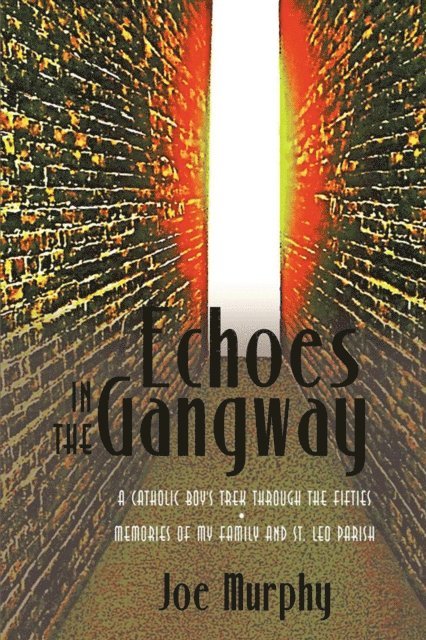 Joe Murphy - Echoes in the Gangway, E-bok