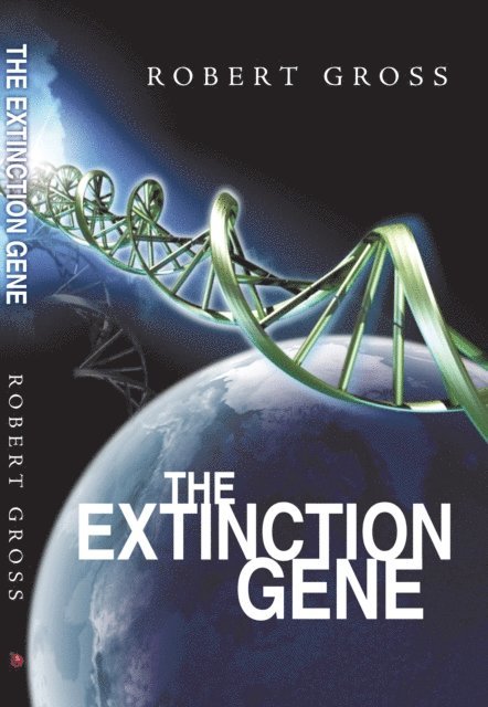 Robert Gross - Extinction Gene, E-bok