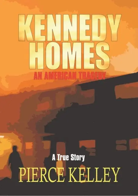 Pierce Kelley - Kennedy Homes: an American Tragedy, E-bok. Tillgänglighet: Lägg i varukorg