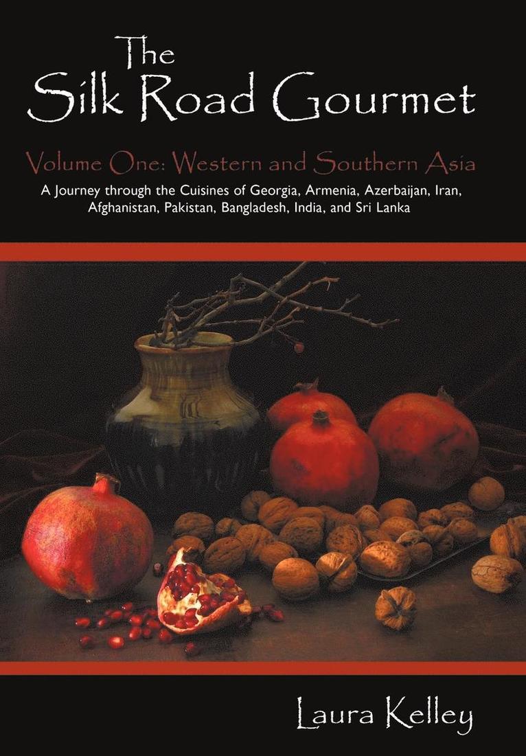 Laura Kelley - Silk Road Gourmet, Inbunden